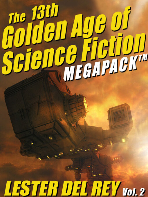 Title details for The Thirteenth Golden Age of Science Fiction Megapack by Lester del Rey - Wait list